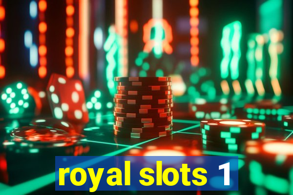 royal slots 1